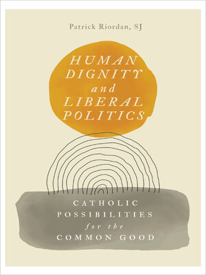 cover image of Human Dignity and Liberal Politics